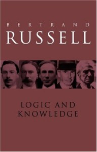 Logic and Knowledge by Bertrand Russell